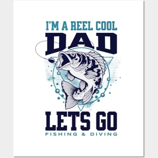 I'm A Reel Cool Dad Lets Go Fishing & Diving Posters and Art